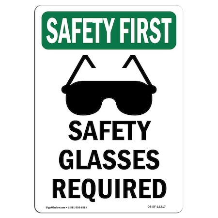 OSHA SAFETY FIRST Sign, Safety Glasses Required W/ Symbol, 10in X 7in Aluminum
